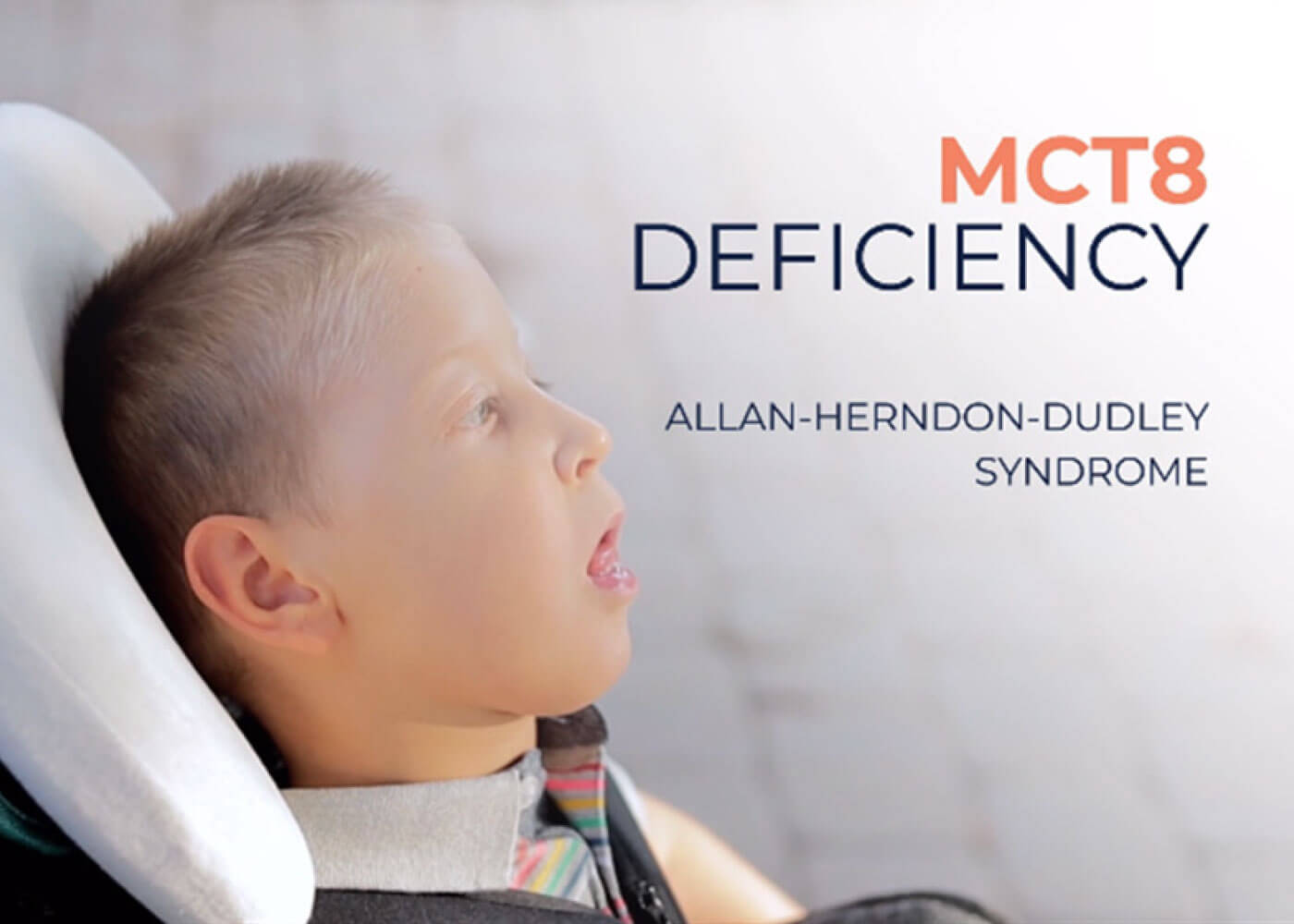 ABOUT MCT8 DEFICIENCY